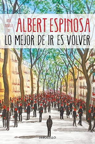 Portada del libro Lo mejor de ir es volver de Albert Espinosa