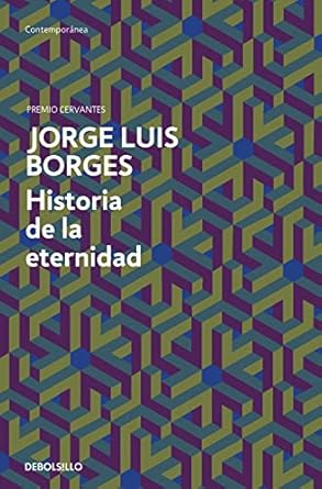 Portada del libro Historia de la eternidad de Jorge Luis Borges